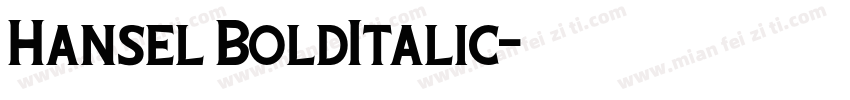 Hansel BoldItalic字体转换